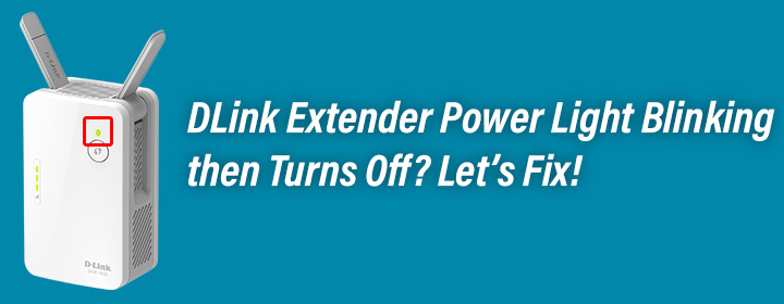 DLink Extender Power Light Blinking